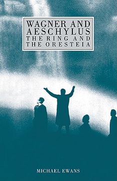 portada Wagner and Aeschylus: The Ring and the Oresteia 