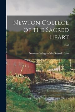 portada Newton College of the Sacred Heart; 1957 (en Inglés)