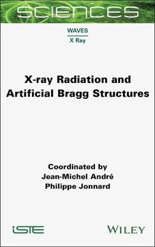portada X-Ray Radiation and Artificial Bragg Structures (Iste Consignment)