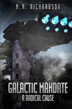 portada Galactic Mandate: A Radical Cause (en Inglés)