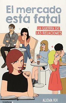 portada El Mercado Está Fatal: La Guerra De Las Relaciones (no Ficcion (roca)) (in Spanish)