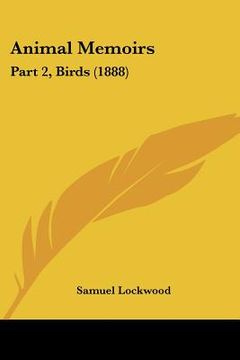 portada animal memoirs: part 2, birds (1888)