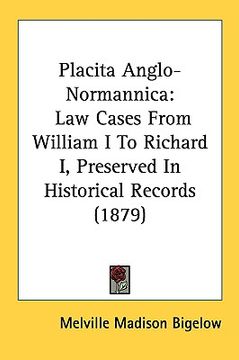 portada placita anglo-normannica: law cases from william i to richard i, preserved in historical records (1879) (en Inglés)
