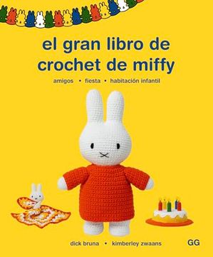 portada El Gran Libro de Crochet de Miffy: Amigos. Fiesta. Habitación Infantil