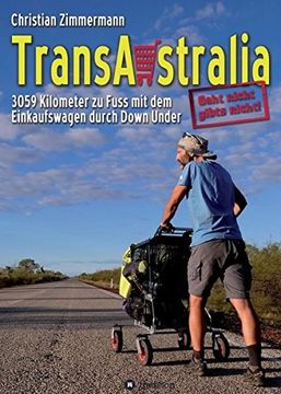 portada TransAustralia: 3059 Kilometer zu Fuss mit dem Einkaufswagen durch Down Under