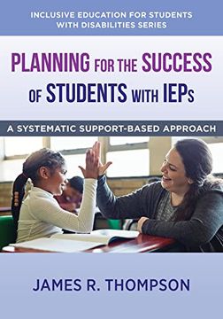 portada Planning for the Success of Students with IEPs: A Systematic, Supports-Based Approach (in English)