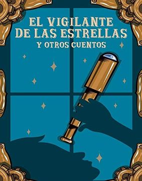 portada El Vigilante de las Estrellas y Otros Cuentos (in Spanish)