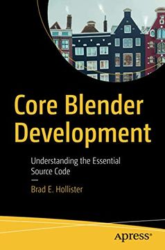 portada Core Blender Development: Understanding the Essential Source Code (en Inglés)