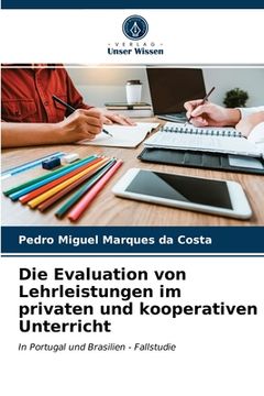 portada Die Evaluation von Lehrleistungen im privaten und kooperativen Unterricht (en Alemán)