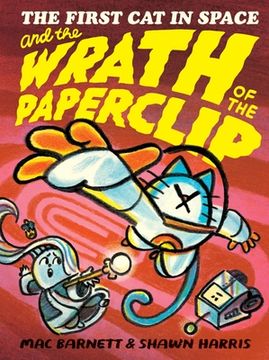 portada The First Cat in Space and the Wrath of the Paperclip