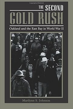 portada Second Gold Rush: Oakland & the East bay in World war ii (en Inglés)