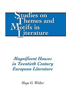 portada magnificent houses in twentieth century european literature