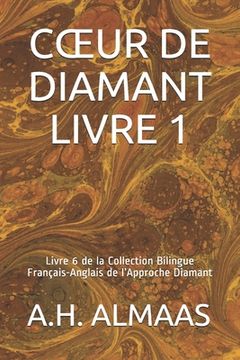 portada Coeur de Diamant Livre 1: Livre 6 de la Collection Bilingue Français-Anglais de l'Approche Diamant (en Francés)