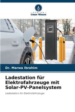 portada Ladestation für Elektrofahrzeuge mit Solar-PV-Panelsystem (en Alemán)