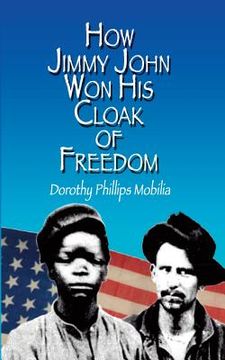portada How Jimmy John Won His Cloak of Freedom (in English)