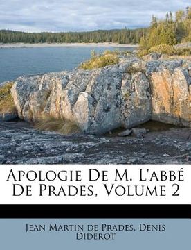 portada Apologie de M. L'Abbe de Prades, Volume 2 (in French)