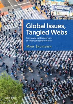 portada Global Issues, Tangled Webs: Transnational Concerns in an Interconnected World (en Inglés)