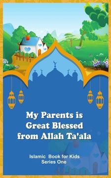portada My Parents is Great Blessed from Allah Ta'ala (en Inglés)