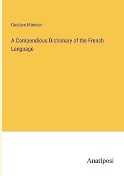 portada A Compendious Dictionary of the French Language (in English)