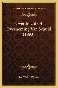 portada Overdracht Of Overneming Van Schuld (1893)