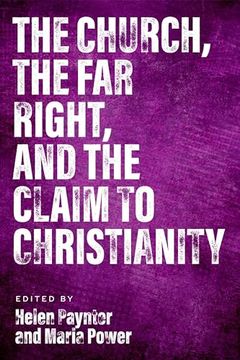 portada The Church, the far Right, and the Claim to Christianity (en Inglés)