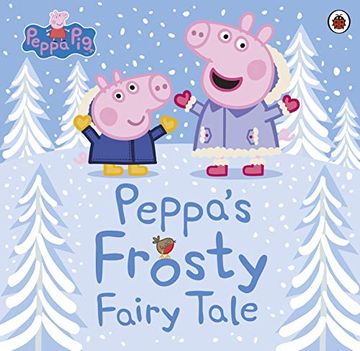 portada Peppa Pig: Peppa's Frosty Fairy Tale (in English)