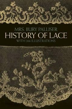 portada The History of Lace (Dover Knitting, Crochet, Tatting, Lace) (en Inglés)