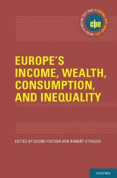 portada Europe'S Income, Wealth, Consumption, and Inequality (International Policy Exchange Series) 