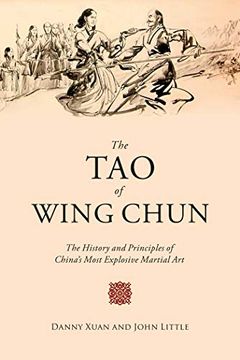 portada The tao of Wing Chun: The History and Principles of China's Most Explosive Martial art 