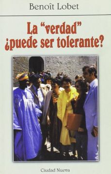 portada La "verdad" ¿puede ser tolerante? (in Spanish)