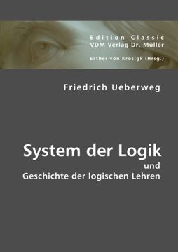 portada System der Logik: Und Geschichte der logischen Lehren