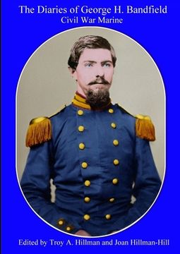 portada The Diaries of George H. Bandfield Civil War Marine (en Inglés)