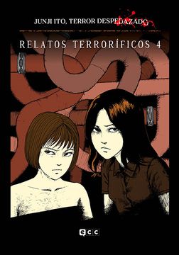 portada Junji Ito, Terror Despedazado 12 de 28 - Relatos Terrorificos 4 (in Spanish)