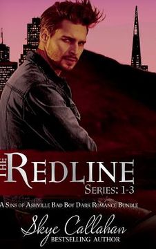portada The Redline Series: 1-3: A Sins of Ashville Bad Boy Dark Romance Bundle (en Inglés)