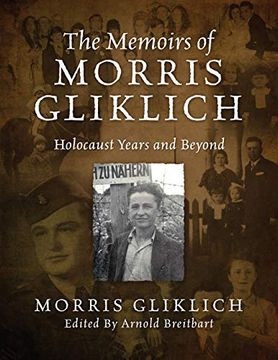 portada The Memoirs of Morris Gliklich: Holocaust Years and Beyond (en Inglés)