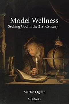 portada Model Wellness: Seeking God in the 21st Century (en Inglés)