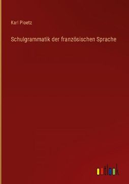 portada Schulgrammatik der Französischen Sprache (en Alemán)