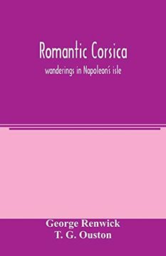 portada Romantic Corsica, Wanderings in Napoleon's Isle (en Inglés)