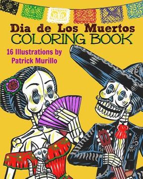 portada Dia de Los Muertos Coloring Book, Vol 1: Celebrating the Tradition of Day of the Dead (en Inglés)