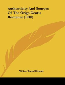 portada authenticity and sources of the origo gentis romanae (1910)