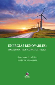 portada Energías Renovables. Escenario Actual y Perspectivas Futuras (in Spanish)