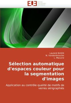 portada Selection Automatique D'Espaces Couleur Pour La Segmentation D'Images