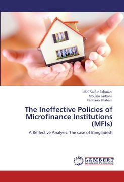 portada The Ineffective Policies of Microfinance Institutions (MFIs): A Reflective Analysis: The case of Bangladesh