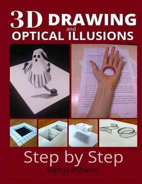 portada 3d drawing and optical illusions: how to draw optical illusions and 3d art step by step Guide for Kids, Teens and Students. New edition (en Inglés)