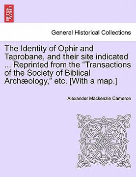 portada the identity of ophir and taprobane, and their site indicated ... reprinted from the "transactions of the society of biblical arch ology," etc. [with (en Inglés)