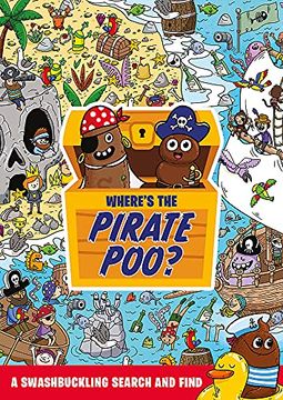 portada Where'S the Pirate Poo? A Swashbuckling Search and Find (Where'S the Poo. ) (in English)