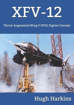 portada Xfv-12: Thrust-Augmented Wing v (in English)