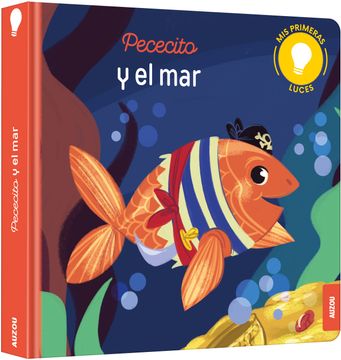 portada Mis Primeras Luces: Pececito y el mar (in Spanish)