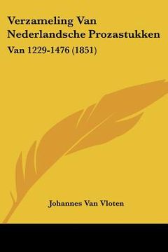 portada Verzameling Van Nederlandsche Prozastukken: Van 1229-1476 (1851)