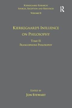 portada kierkegaard`s influence on philosophy - francophone philosophy (en Inglés)